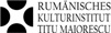 Rumanian Cultural Institute "Titu Maiorescu" Berlin